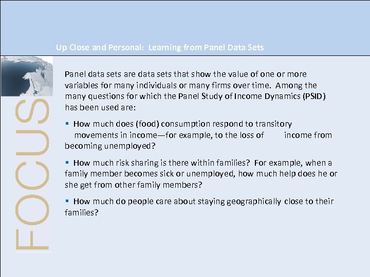 Up Close and Personal: Learning from Panel Data Sets Panel data sets are data