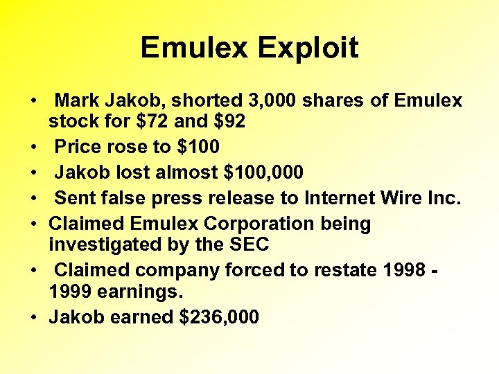 Emulex Exploit • Mark Jakob, shorted 3, 000 shares of Emulex stock for $72