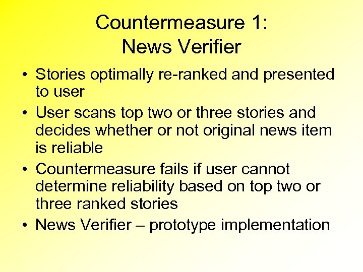 Countermeasure 1: News Verifier • Stories optimally re-ranked and presented to user • User