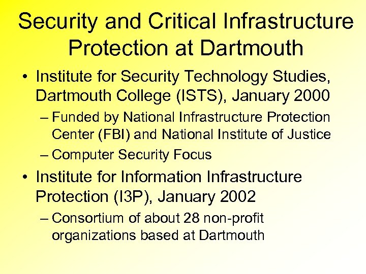 Security and Critical Infrastructure Protection at Dartmouth • Institute for Security Technology Studies, Dartmouth