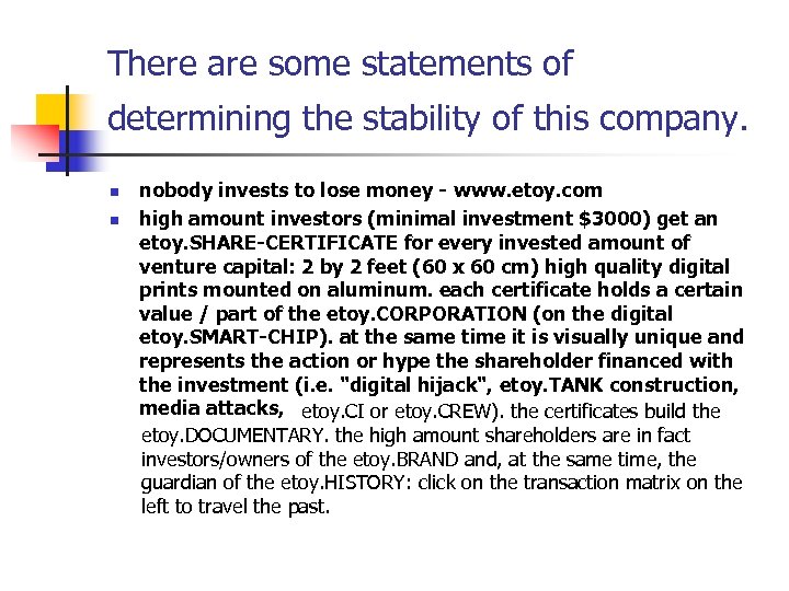 There are some statements of determining the stability of this company. n n nobody