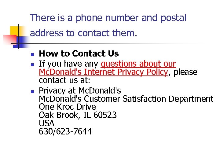 There is a phone number and postal address to contact them. n n n