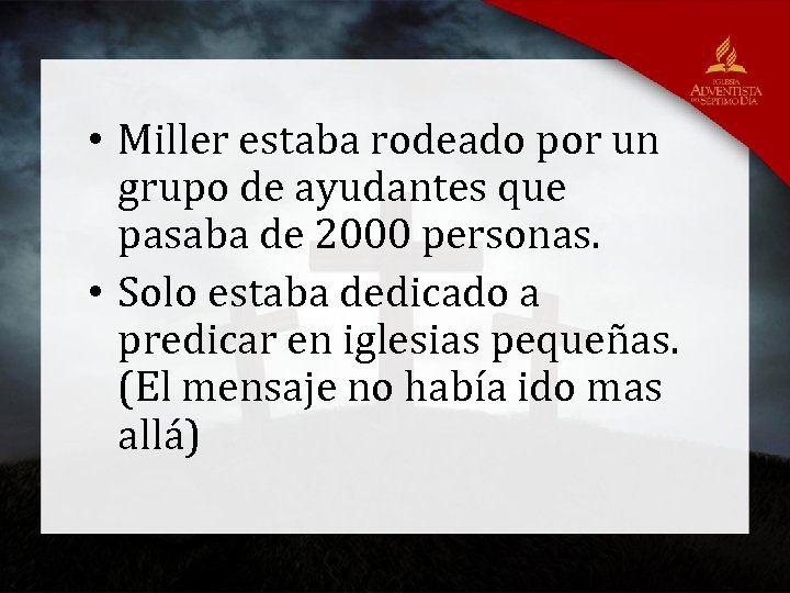  • Miller estaba rodeado por un grupo de ayudantes que pasaba de 2000