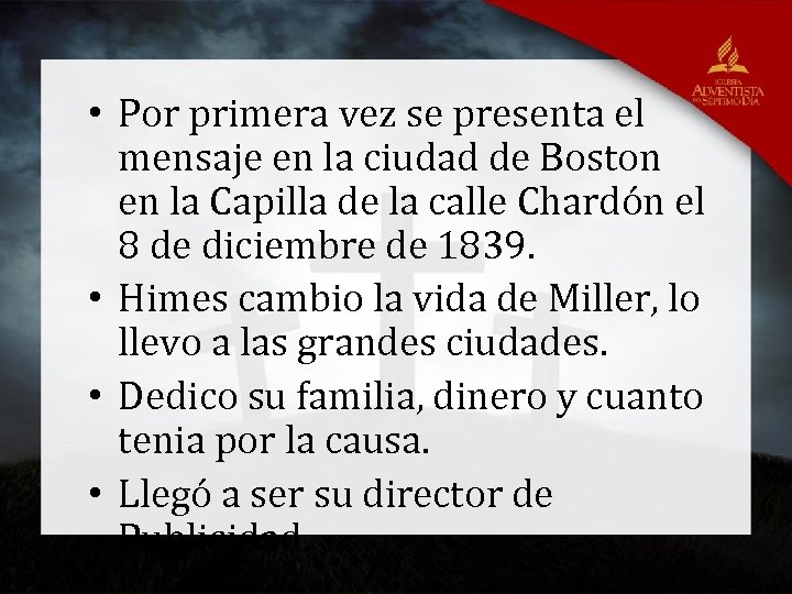  • Por primera vez se presenta el mensaje en la ciudad de Boston