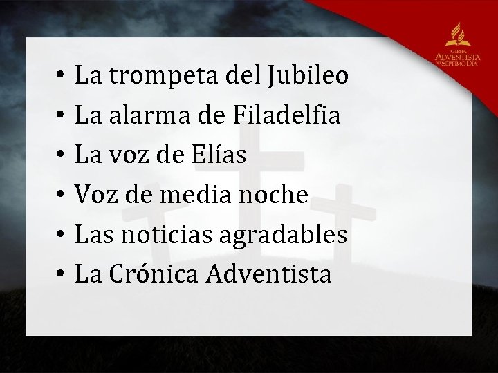  • • • La trompeta del Jubileo La alarma de Filadelfia La voz