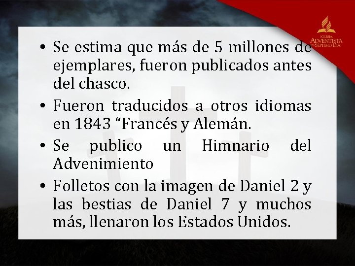  • Se estima que más de 5 millones de ejemplares, fueron publicados antes