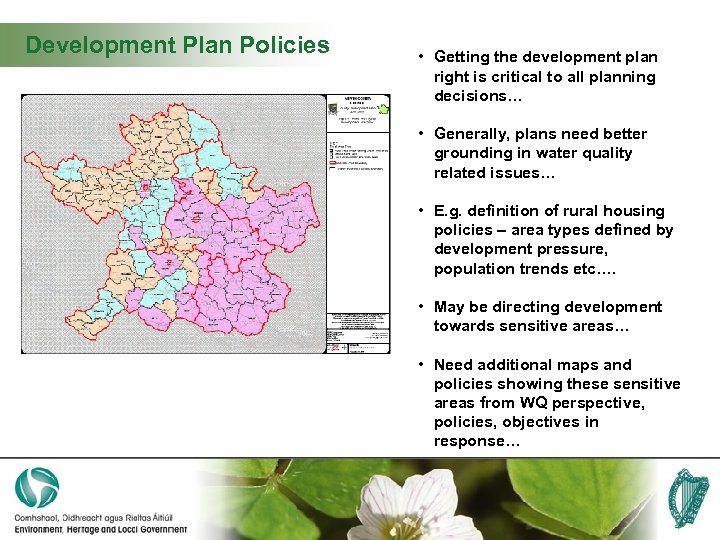 Development Plan Policies • Getting the development plan right is critical to all planning