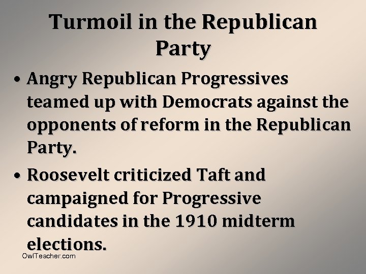 Turmoil in the Republican Party • Angry Republican Progressives teamed up with Democrats against