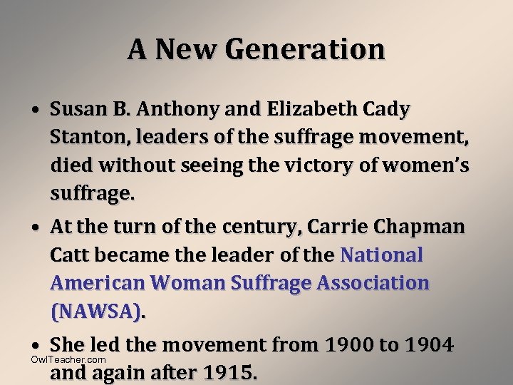 A New Generation • Susan B. Anthony and Elizabeth Cady Stanton, leaders of the