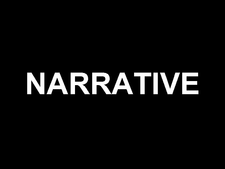 NARRATIVE 