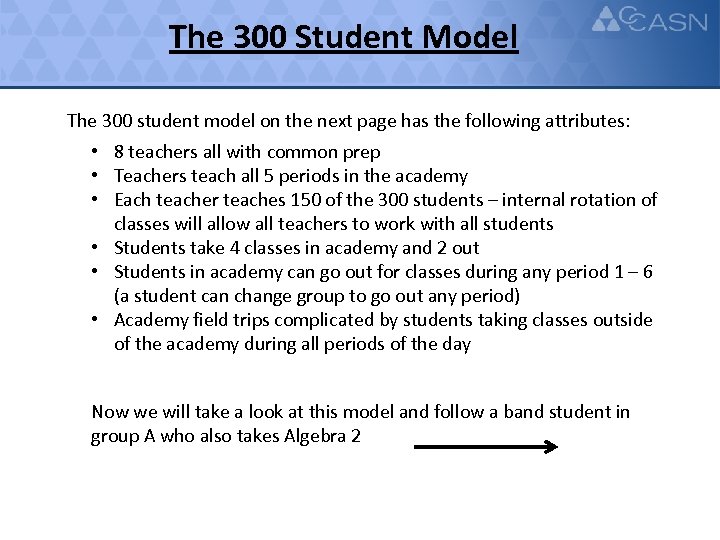 The 300 Student Model The 300 student model on the next page has the