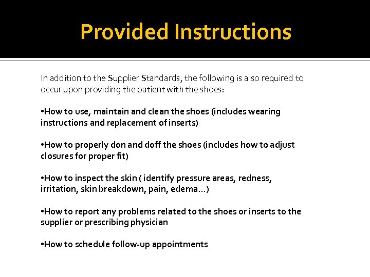 Provided Instructions In addition to the Supplier Standards, the following is also required to