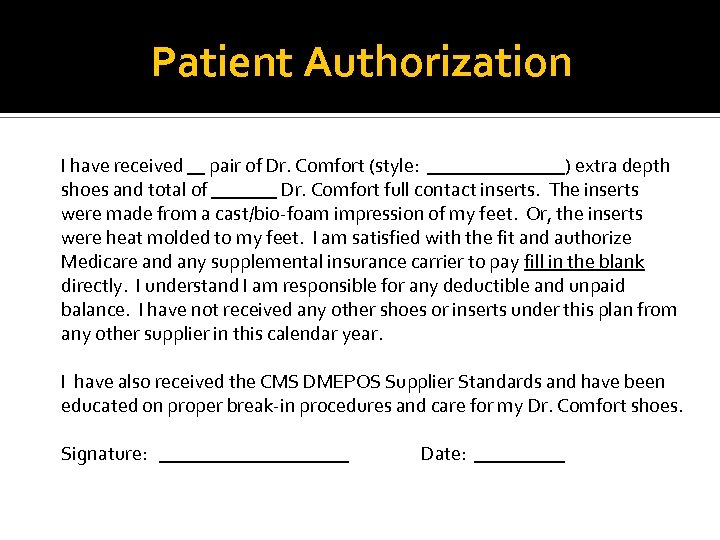 Patient Authorization I have received pair of Dr. Comfort (style: ) extra depth shoes