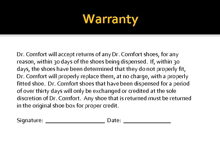 Warranty Dr. Comfort will accept returns of any Dr. Comfort shoes, for any reason,