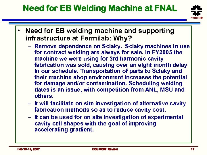 Need for EB Welding Machine at FNAL • Need for EB welding machine and