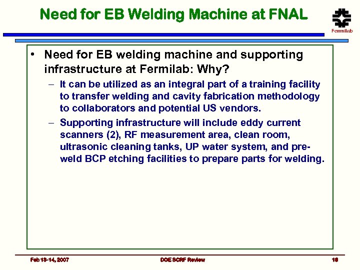 Need for EB Welding Machine at FNAL • Need for EB welding machine and