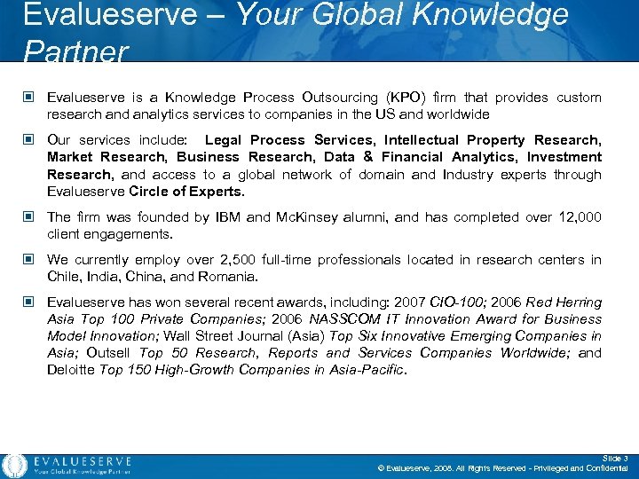 Evalueserve – Your Global Knowledge Partner © Evalueserve is a Knowledge Process Outsourcing (KPO)