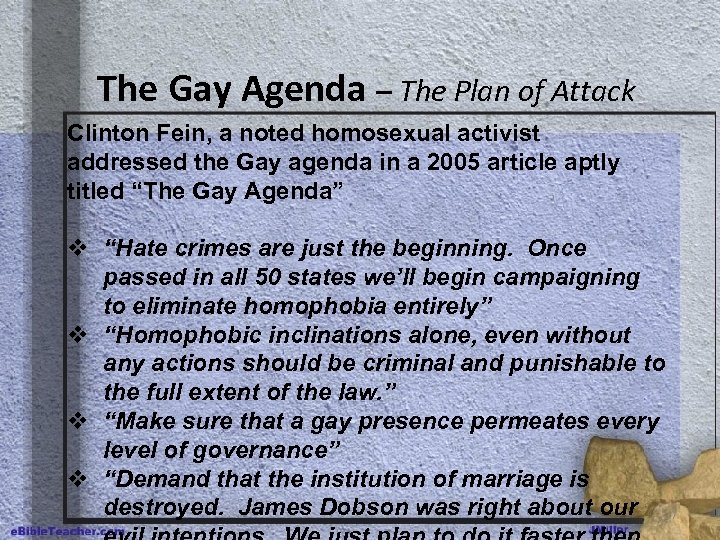 The Gay Agenda – The Plan of Attack Clinton Fein, a noted homosexual activist