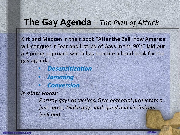 The Gay Agenda – The Plan of Attack Kirk and Madsen in their book