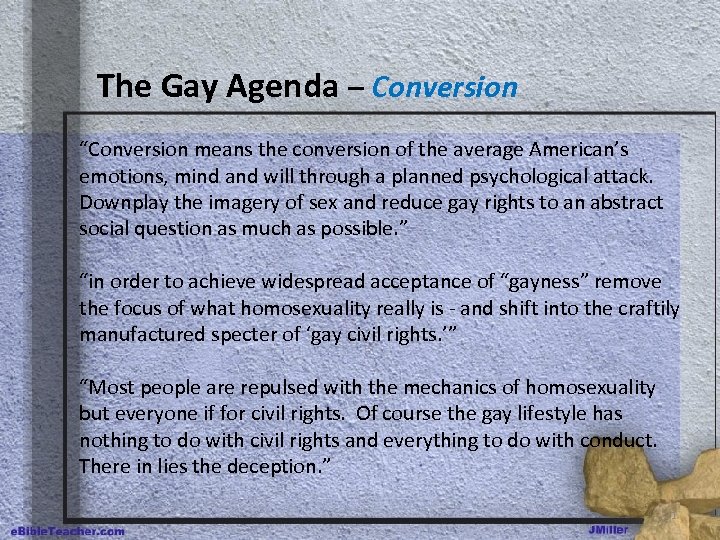 The Gay Agenda – Conversion “Conversion means the conversion of the average American’s emotions,