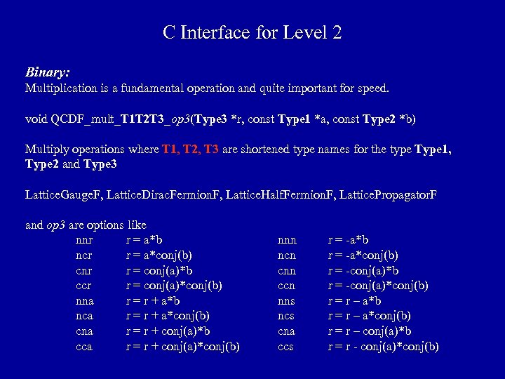 C Interface for Level 2 Binary: Multiplication is a fundamental operation and quite important