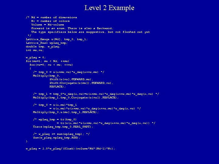 Level 2 Example /* Nd = number of dimensions Nc = number of colors