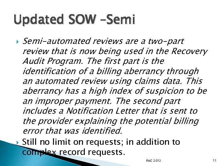 Updated SOW –Semi Semi-automated reviews are a two-part review that is now being used