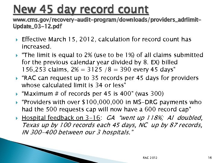 New 45 day record count www. cms. gov/recovery-audit-program/downloads/providers_adrlimit. Update_03 -12. pdf Effective March 15,