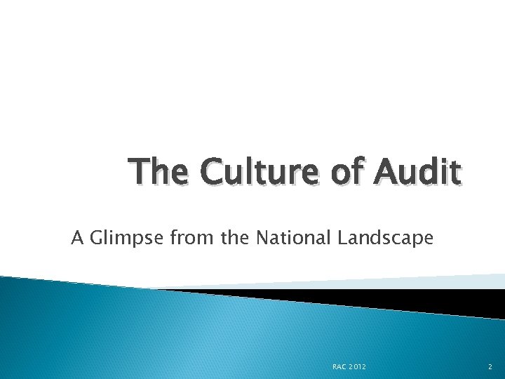 The Culture of Audit A Glimpse from the National Landscape RAC 2012 2 