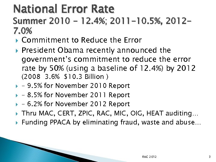 National Error Rate Summer 2010 - 12. 4%; 2011 -10. 5%, 20127. 0% Commitment