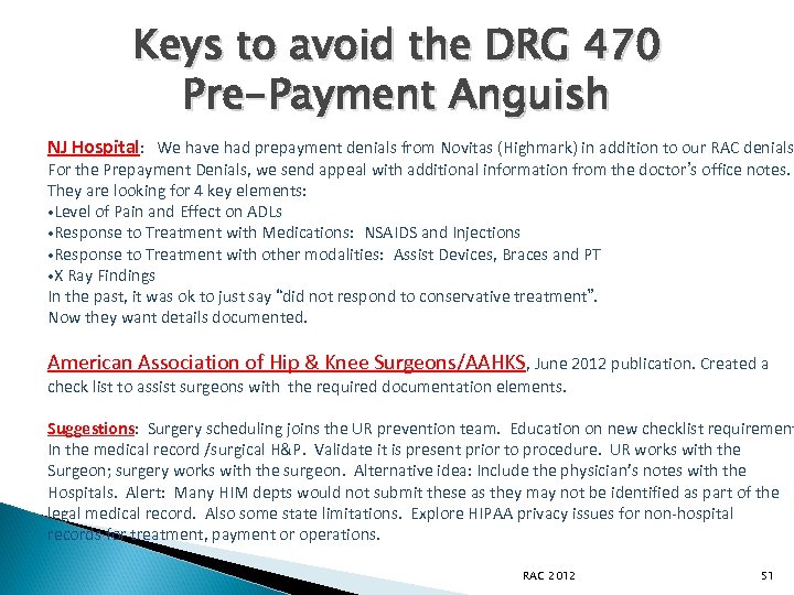 Keys to avoid the DRG 470 Pre-Payment Anguish NJ Hospital: We have had prepayment
