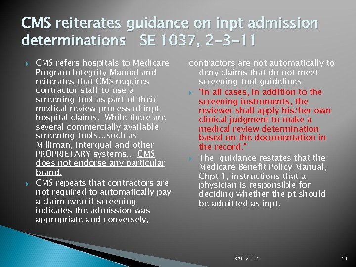 CMS reiterates guidance on inpt admission determinations SE 1037, 2 -3 -11 CMS refers