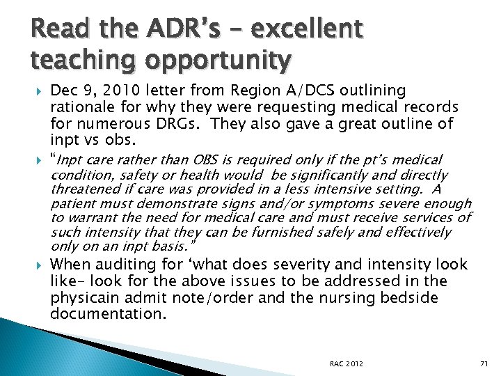 Read the ADR’s – excellent teaching opportunity Dec 9, 2010 letter from Region A/DCS