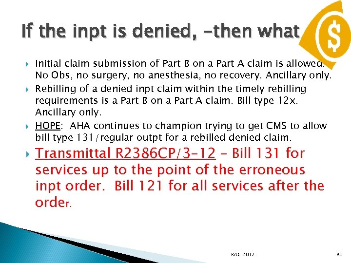 If the inpt is denied, -then what Initial claim submission of Part B on