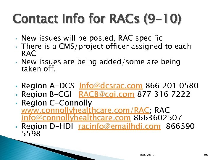 Contact Info for RACs (9 -10) • • New issues will be posted, RAC