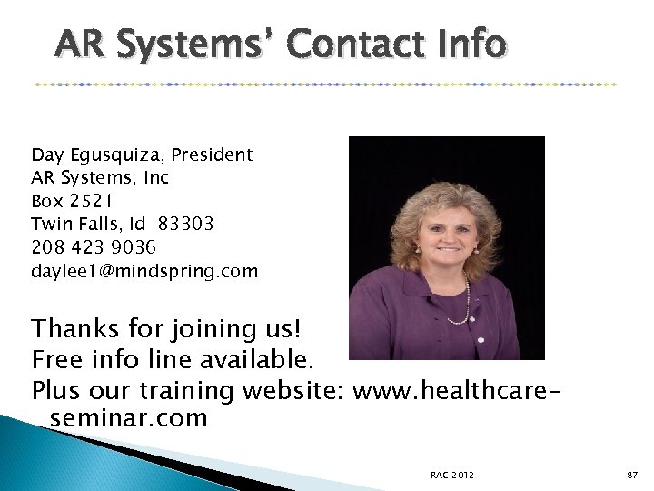 AR Systems’ Contact Info Day Egusquiza, President AR Systems, Inc Box 2521 Twin Falls,