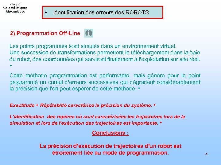 Chap 3 Caractéristiques Mécaniques • Identification des erreurs des ROBOTS 2) Programmation Off-Line Les