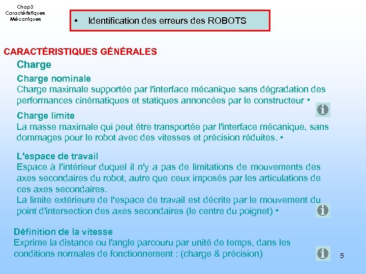 Chap 3 Caractéristiques Mécaniques • Identification des erreurs des ROBOTS CARACTÉRISTIQUES GÉNÉRALES Charge nominale