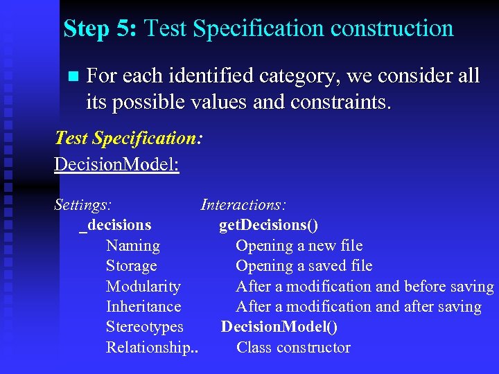 Step 5: Test Specification construction n For each identified category, we consider all its