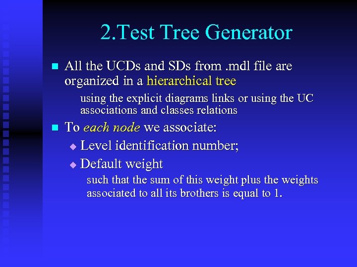 2. Test Tree Generator n All the UCDs and SDs from. mdl file are