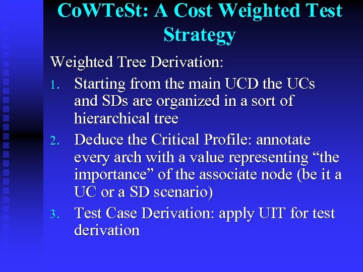 Co. WTe. St: A Cost Weighted Test Strategy Weighted Tree Derivation: 1. Starting from