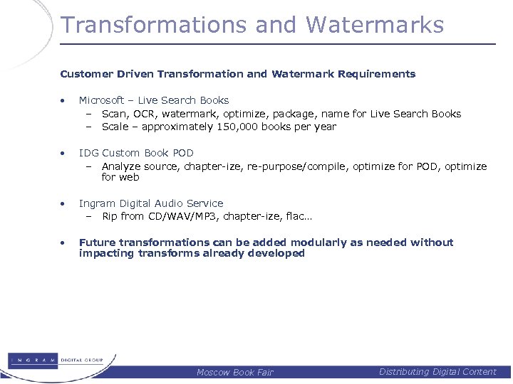 Transformations and Watermarks Customer Driven Transformation and Watermark Requirements • Microsoft – Live Search