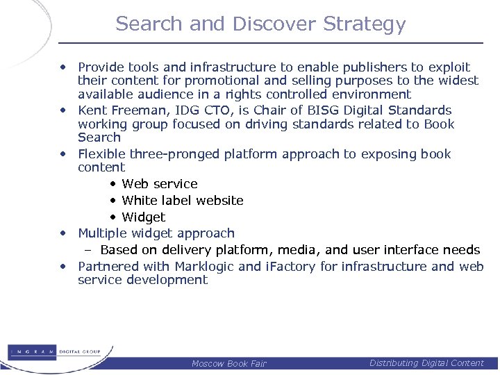 Search and Discover Strategy • Provide tools and infrastructure to enable publishers to exploit