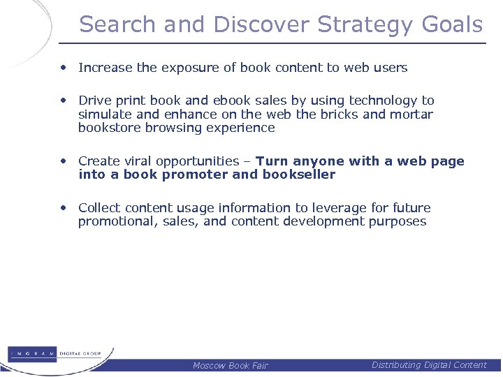 Search and Discover Strategy Goals • Increase the exposure of book content to web