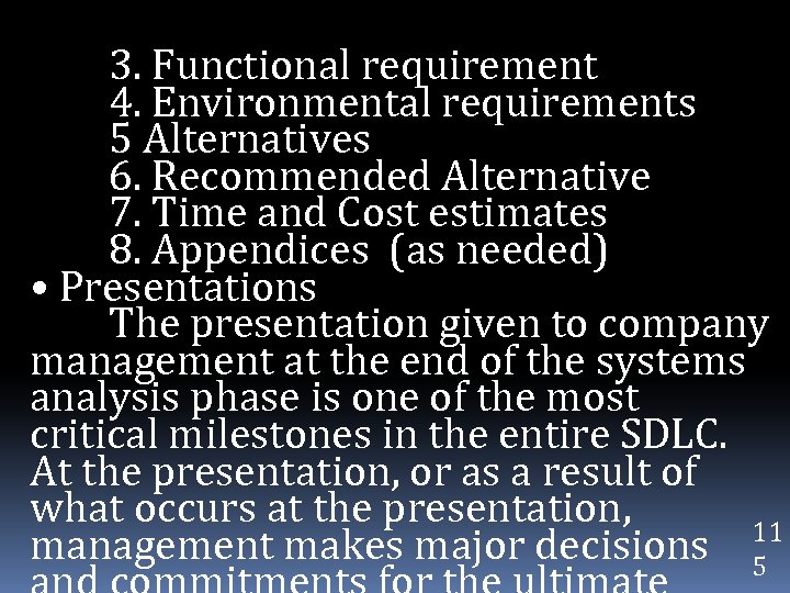 3. Functional requirement 4. Environmental requirements 5 Alternatives 6. Recommended Alternative 7. Time and