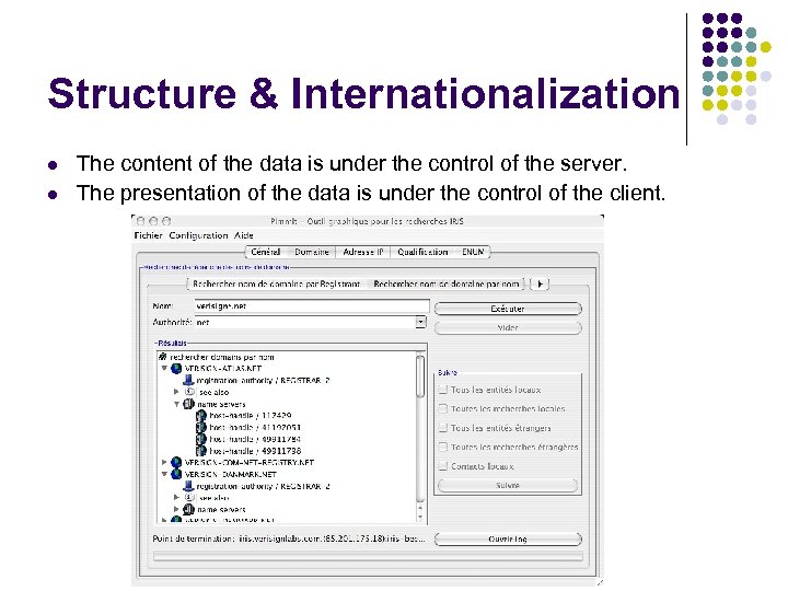 Structure & Internationalization l l The content of the data is under the control