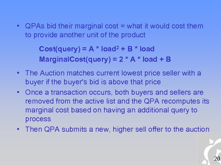  • QPAs bid their marginal cost = what it would cost them to