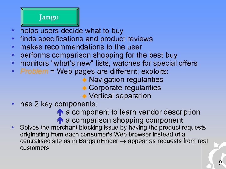 Jango • • • helps users decide what to buy finds specifications and product