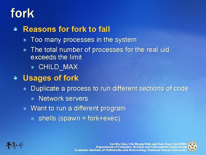 fork Reasons fork to fail Too many processes in the system The total number
