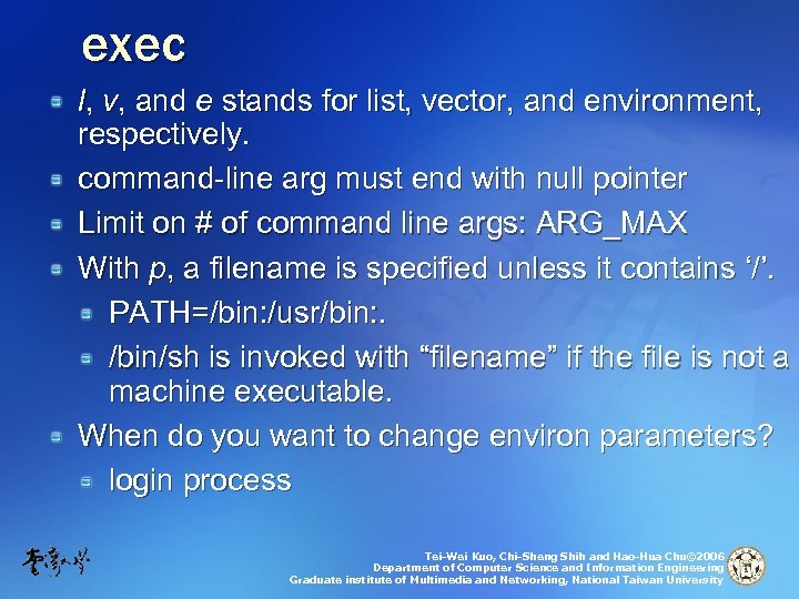exec l, v, and e stands for list, vector, and environment, respectively. command-line arg